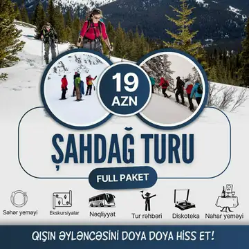 Şahdağ Turu - Qusar - Hər gün 1 günlük Tur - 19 AZN