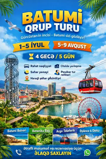 🇬🇪 Batumi (Gürcüstan) və 🇹🇷 Trabzon (Türkiyə) Yay Qrup Turu 