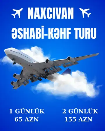1 Günlük və 2 Günlük Naxçıvan Turları 