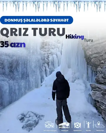 Quba - Qrız kəndi - Hiking Turu: Donmuş Qur-qur şəlaləsi bizi gözləyir - 1 günlük / 35 AZN 
