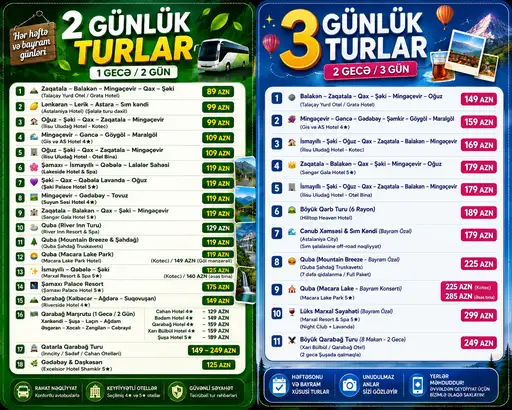 Hər həftə və Bayram günlərində baş tutan 2 günlük və 3 günlük Turlarımızın Siyahısı! 