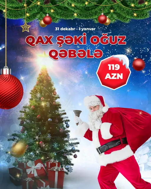2 günlük Qax - Şəki - Oğuz - Qəbələ YENİ İL Turu (Şəki İssam otellə)