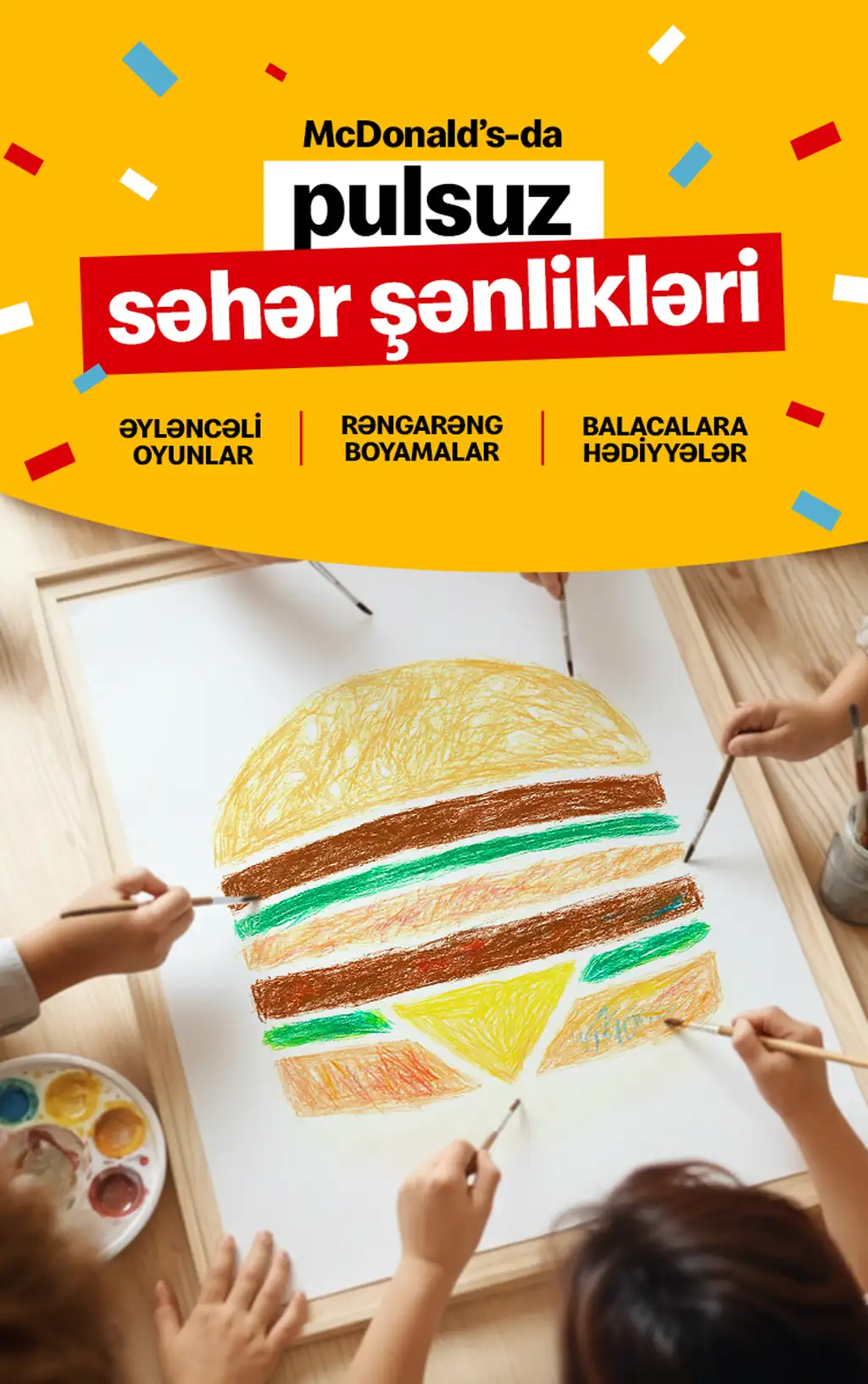 McDonald's restoranlarında Pulsuz Uşaq Şənliklərinə qoşulun! - TƏDBİRLƏRİN CƏDVƏLİ